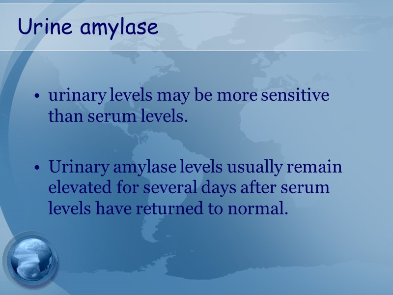 Urine amylase urinary levels may be more sensitive than serum levels.  Urinary amylase